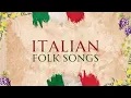 Lagu ITALIAN FOLK SONGS - 1 HOUR of Italian folk Music