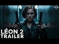 Download Lagu LEON 2 (2025) - First Trailer | Natalie Portman, Keanu Reeves | Concept