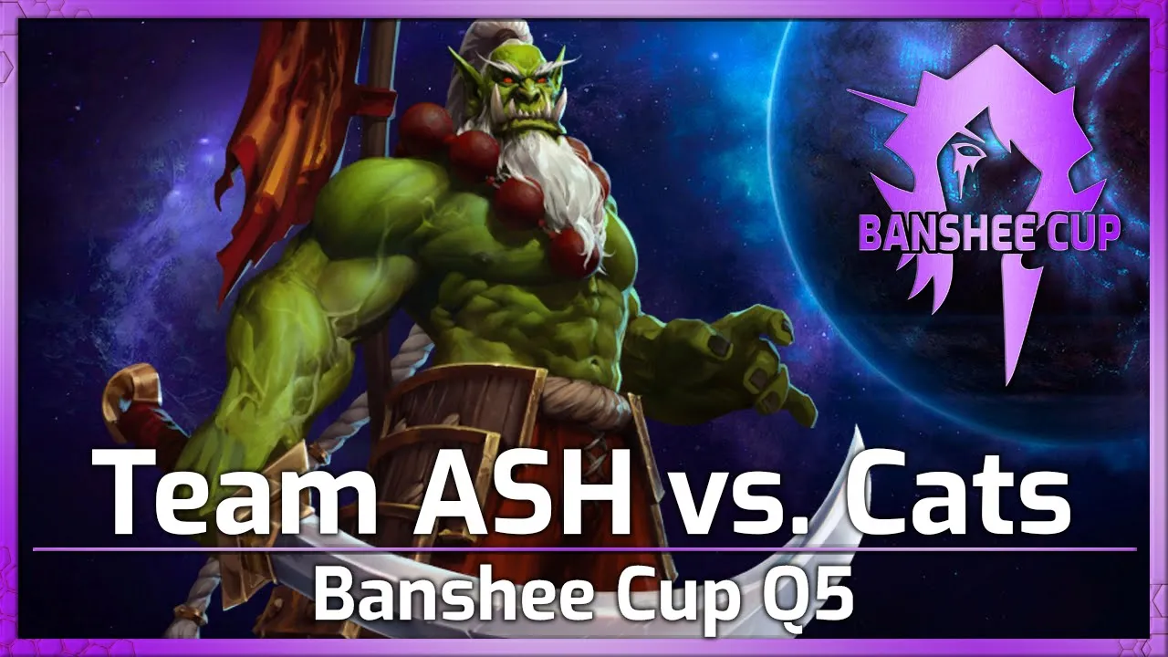 Team ASH vs. Cats - Banshee Cup Q5 - Heroes of the Storm