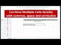 Quickly Concatenate Multiple Cells - Combine Cells with commas space and semicolon