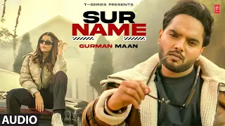 Surname (Full Audio) | Gurman Maan | Latest Punjabi Songs 2023 | T-Series