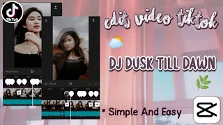 Download Cara Edit Video Tiktok dengan dusk till dawn   | Tutorial Capcut MP3