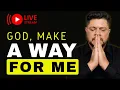 LIVE Morning Prayer God Will Make a Way for You Today