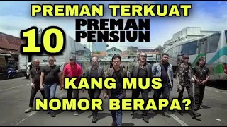 Download 10 PREMAN TERKUAT DI PREMAN PENSIUN. NO 2 BIKIN TERCENGANG! MP3