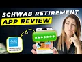 Schwab Workplace Retirement App Review 2025 Pros and Cons - Honest Unbiased