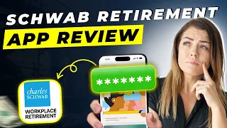 Schwab Workplace Retirement App Review 2025 Pros and Cons - Honest Unbiased