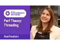 Perf Theory Threading Android Performance Patterns Season 4 ep12