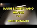 Download Lagu RATIH PURWASIH - KASIH SAYANG YANG HILANG Lirik ( Lirik Lagu ) MUSIK MALAYSIA LIRIK