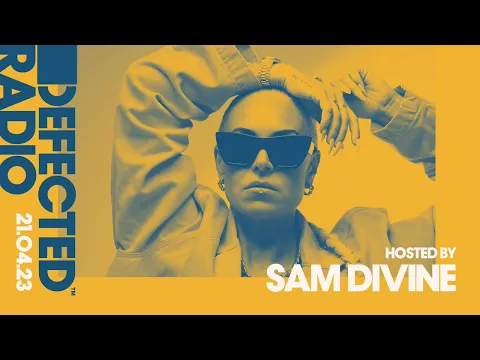 Download MP3 Defected Radio Show Hosted by Sam Divine - 21.04.23