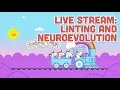 Live Stream 1 - Linting and Neuroevolution