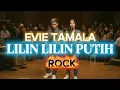 Download Lagu LILIN LILIN PUTIH [EVIE TAMALA] ROCKVERSION