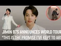Download Lagu Jimin BTS Officially Announces World Solo Tour: “This is the Promise I Keep to ARMY