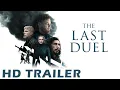 THE LAST DUEL 2021 TRAILER