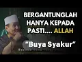 Download Lagu Buya Syakur: Kunci Hidup Bahagia adalah Bergantung pada Allah #kajiantasawuf #buyasyakur