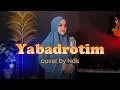 Download Lagu SHOLAWAT YABADROTIM - COVER BY NDIS