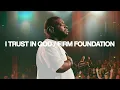 Download Lagu I Trust In God / Firm Foundation - Bethel Music, John Wilds