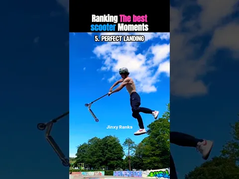 Ranking The Best Scooter Moments