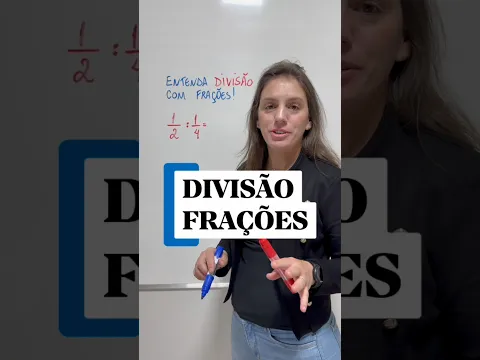 🎯Aprenda a DIVIDIR DUAS FRAÇÕES.