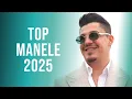 Top Manele 2025 Decembrie 🎶 Cele Mai Ascultate Manele 2025 Mix 🎶 Hituri Manele 2025
