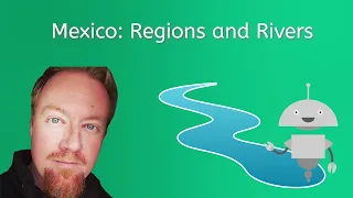 Mexico Regions and Rivers - World Geo for Teens