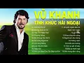 Download Lagu Vũ Khanh nghe cả Trăm lần không chán - 20 Bài hát hay nhất Sự Nghiệp của Vũ Khanh