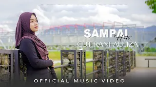 cut rani auliza sampai hati official music video 