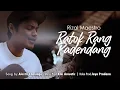 Download Lagu Rizal Maestro - Ratok Rang Padendang (Official Music Video)