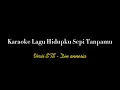 Download Lagu KARAOKE LAGU HIDUPKU SEPI TANPAMU - VERSI STS DIN ANNESIA #Sts #ojing #karaoke #dinannesia