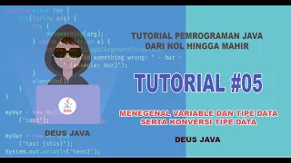 TUTORIAL MENEGNAL VARIABLE DAN TIPE DATA KONVERSI TIPE DATA DI JAVA
