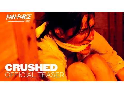 CRUSHED (2015) Official Trailer- FanForce
