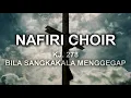 Download Lagu Nafiri Choir (KJ. 278 - Bila Sangkakala Menggegap)