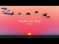 UNGU - Setelah Kau Pergi (Lirik Video)