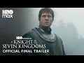 A Knight of the Seven Kingdoms | Official Final Trailer | HBO Max