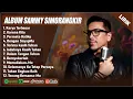 Download Lagu KARYA TERBESAR - SAMMY SIMORANGKIR FULL ALBUM PILIHAN TERBAIK 2025 (LIRIK) LAGU ROHANI TERBARU 2025