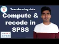 Transforming data Compute and Recode in SPSS