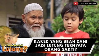 Download KAKEK YANG UBAH DANI JADI LUTUNG TERNYATA ORANG SAKTI - KENAPA AKU JADI LUTUNG MP3