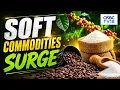 US Sugar Futures At 6-Week Highs Up 6 5 This Week Arabica Coffee Futures At April Highs