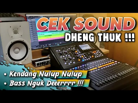 Download MP3 CEK SOUND DANGDUT DHENG TUK ! KENDANG SUPER NYAMPLENG BASS NGUK DHEER