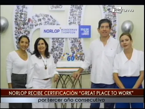 Norlop recibe certificación Great Place to Work por tercer año consecutivo