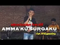 AMMAKKU SURGAKU , ADNAN feat ALIF ( official musik video ) live cover
