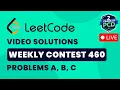 Leetcode Weekly Contest 460 Solutions - A to C by Vibhaas TLE Eliminators