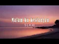 Download Lagu Slam - Malam Ku Kesiangan (Lirik Video) Lagu Nostalgia