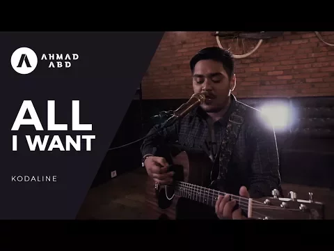 Download MP3 All I want - Kodaline (Ahmad Abdul acoustic cover)