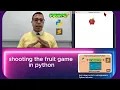 Shooting the Fruits Python Game Level 1 Lesson plan included