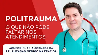 O que não pode faltar no atendimento de POLITRAUMATIZADOS