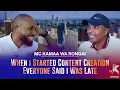 Download Lagu WHEN I STARTED CONTENT CREATION EVERYONE SAID I WAS LATE- MC KAMAA WA RONGAI