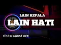 Lagu DJ DANGDUT LAIN LUBUK LAIN HATI STYLE DJ SLOW || MUSIC COVER