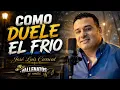 Como duele el frío - José Luis Carrcal 