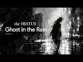 the HIATUS - Ghost In The Rain(arranged cover)