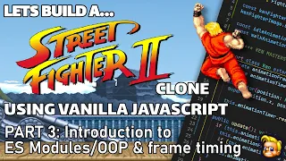 Coding a Street Fighter game JavaScript HTML Canvas ES and Frame Timing Part 3